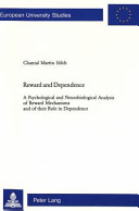 Reward and dependence : a psychological and neurobiological analysis of reward mechanisms and of their role in dependence