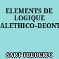 ELEMENTS DE LOGIQUE ALETHICO-DEONTIQUE