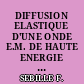 DIFFUSION ELASTIQUE D'UNE ONDE E.M. DE HAUTE ENERGIE PAR UNE PARTICULE (ELECTRON, PROTON, NEUTRON)