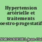 Hypertension artérielle et traitements oestro-progestatifs.