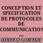 CONCEPTION ET SPECIFICATION DE PROTOCOLES DE COMMUNICATION POUR APPLICATIONS TEMPS REEL