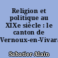 Religion et politique au XIXe siècle : le canton de Vernoux-en-Vivarais
