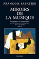 Miroirs de la musique : la musique et ses correspondances avec la littérature et les beaux-arts : [Tome II] : XIXe-XXe siècles
