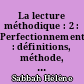 La lecture méthodique : 2 : Perfectionnement : définitions, méthode, exercices, mots-clés, corrigés