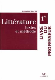 Littérature, 1re : textes et méthode : livre du professeur