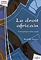 Le droit africain : anthropologie et droit positif