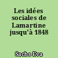 Les idées sociales de Lamartine jusqu'à 1848
