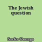 The Jewish question