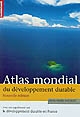 Atlas mondial du développement durable : suivi de Supplément : le développement durable en France