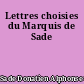 Lettres choisies du Marquis de Sade