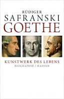 Goethe : Kunstwerk des Lebens ; Biographie