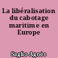 La libéralisation du cabotage maritime en Europe