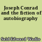 Joseph Conrad and the fiction of autobiography