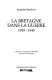 La Bretagne dans la guerre : 1939-1945
