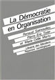 La Démocratie en organisation : vers des fonctionnements collectifs de travail