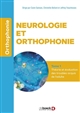Neurologie et Orthophonie : Tome 1 : Théorie et évaluation des troubles acquis de l'adulte