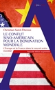 Le conflit sino-américain pour la domination mondiale : l'Europe et la France dans le nouvel ordre mondial