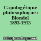 L'apologétique philosophique : Blondel 1893-1913