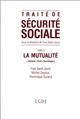 Traité de sécurité sociale : Tome V : La mutualité : histoire, droit, sociologie