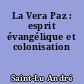 La Vera Paz : esprit évangélique et colonisation