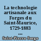 La technologie artisanale aux Forges du Saint-Maurice, 1729-1883 : Les artisans du fer aux forges du Saint-Maurice aspect technologique