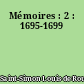Mémoires : 2 : 1695-1699