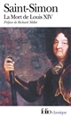 Mémoires : III : La mort de Louis XIV (1715)