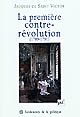 La première contre-révolution : 1789-1791