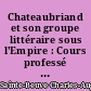 Chateaubriand et son groupe littéraire sous l'Empire : Cours professé à Liège en 1848-1849 : 2