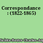Correspondance : (1822-1865)