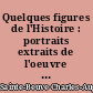 Quelques figures de l'Histoire : portraits extraits de l'oeuvre de Sainte-Beuve
