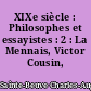 XIXe siècle : Philosophes et essayistes : 2 : La Mennais, Victor Cousin, ouffroy