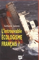 L'introuvable écologisme français ?