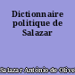 Dictionnaire politique de Salazar