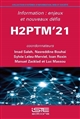 Information : enjeux et nouveaux défis : Actes de H2PTM'21 ; 13, 14, et 15 octobre 2021 au Campus Condorcet Paris-Aubervilliers