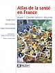 Atlas de la santé en France : Volume 2 : Comportements et maladies