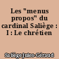 Les "menus propos" du cardinal Saliège : I : Le chrétien