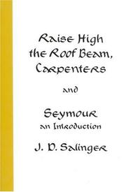 Raise high the roof beam, carpenters : Seymour, an introduction