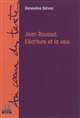 Jean Rouaud : l'écriture et la voix