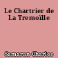 Le Chartrier de La Tremoïlle