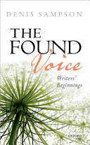 The found voice : writers' beginnings