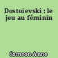 Dostoievski : le jeu au féminin