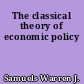 The classical theory of economic policy