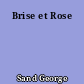Brise et Rose