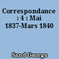 Correspondance : 4 : Mai 1837-Mars 1840