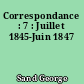 Correspondance : 7 : Juillet 1845-Juin 1847