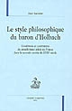 Le style philosophique du baron d'Holbach : conditions et contraintes du prosélytisme athée en France dans la seconde moitié du XVIIIe siècle