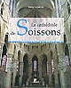 La cathédrale de Soissons : architecture du pouvoir