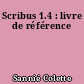 Scribus 1.4 : livre de référence