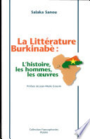 La littérature Burkinabé : l'histoire, les hommes, les oeuvres
